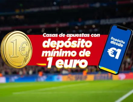 Casas apuestas depósito mínimo