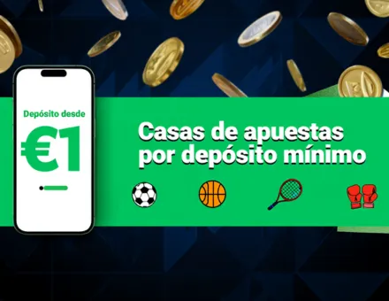 Casas apuestas depósito mínimo