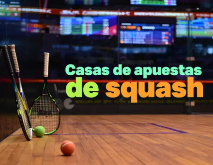 Casas de apuestas squash
