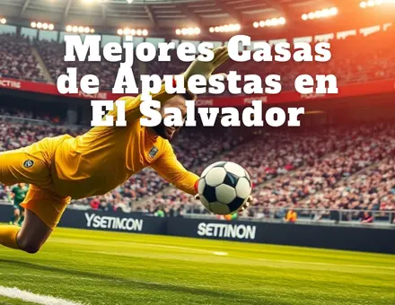Mejores Casas de Apuestas en El Salvador
