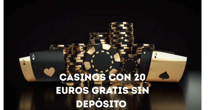 Condiciones y requisitos del bono 20 euros sin depósito