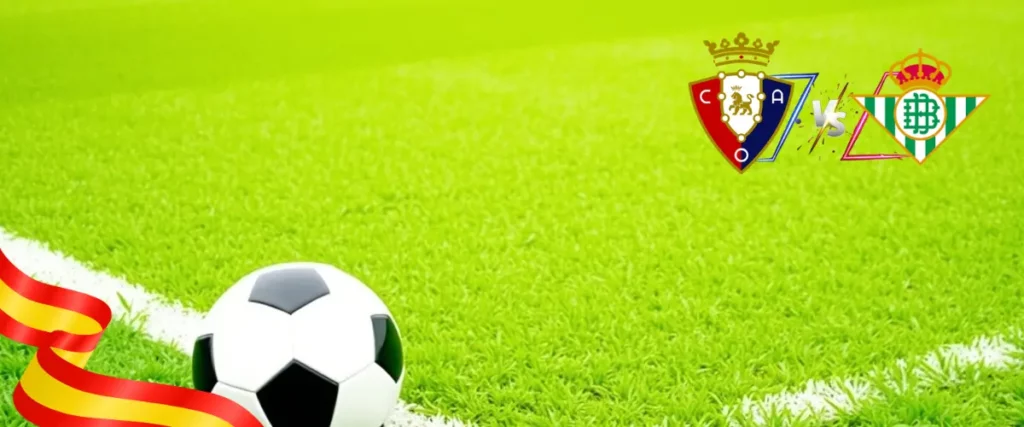 Pronóstico Osasuna vs Betis – La Liga 12/04/2026