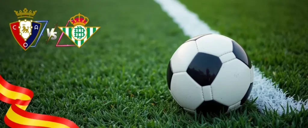Pronóstico principal del partido Osasuna vs Betis