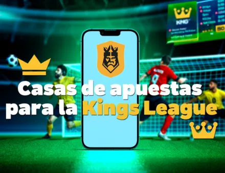 Casas de apuestas Kings League