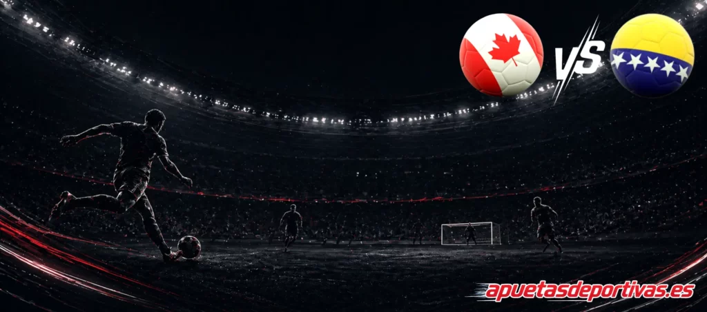 Pronóstico del partido Canadá v Bosnia y Herzegovina – FIFA World Cup 12/06/2026